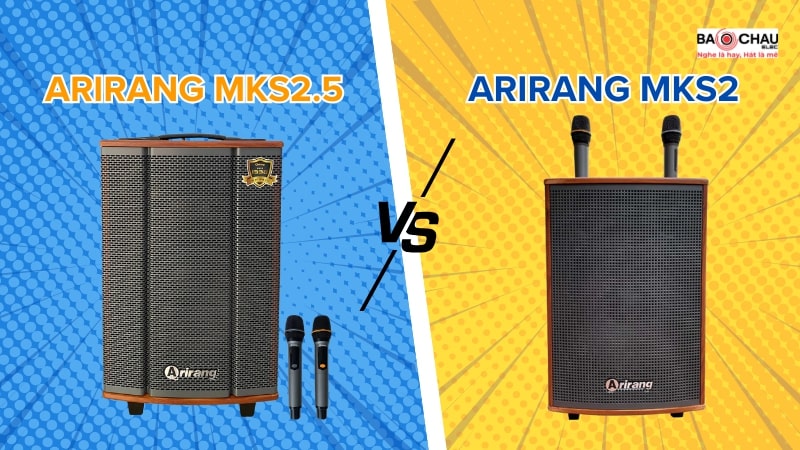 So sánh loa kéo Arirang MKS2.5 vs MKS2